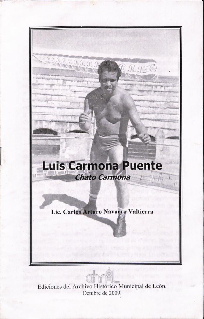 Semblanza de Luis Carmona Puente, “Chato” Carmona