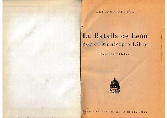 Libro “La Batalla de León por el Municipio Libre” de Alfonso Trueba